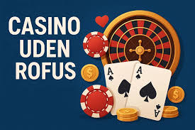 Casino Uden ROFUS Indskud 10 og Spil Uden Begrænsninger